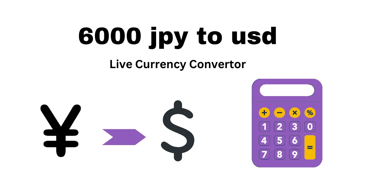 6000 jpy to usd