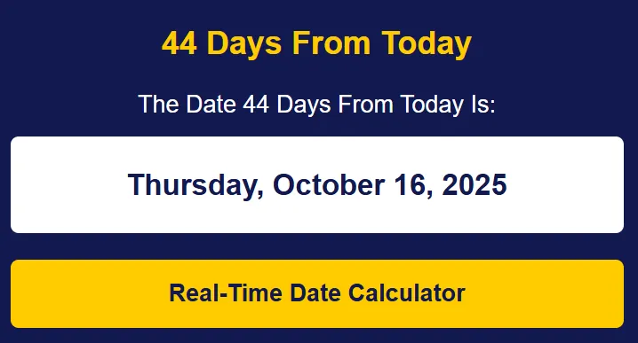 44 days from today