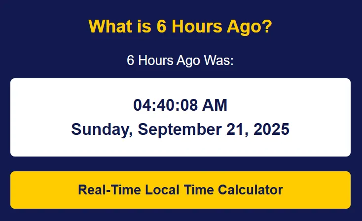 6 hours ago from now